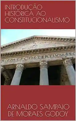 Livro PDF: INTRODUÇÃO HISTÓRICA AO CONSTITUCIONALISMO
