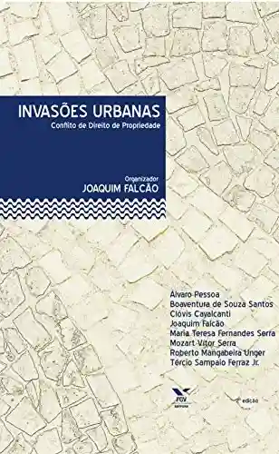 Livro PDF: Invasões urbanas: conflitos de direito de propriedade