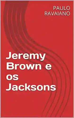 Livro PDF: Jeremy Brown e os Jacksons
