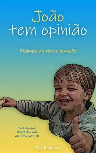 Livro PDF: João tem opinião: Diálogos da Nova Geração