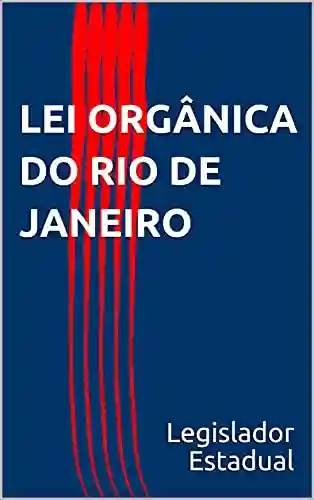 Livro PDF: LEI ORGÂNICA DO RIO DE JANEIRO