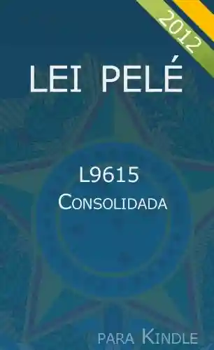 Livro PDF: Lei Pelé (Lei Nº 9.615, de 24 de Março de 1998)