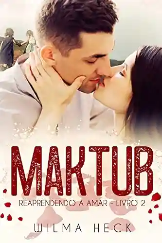 Livro PDF: Maktub: Livro 2 da Série Reaprendendo a amar