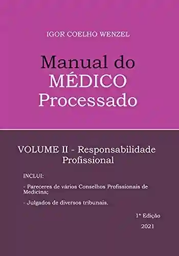 Livro PDF: Manual do Médico Processado: Volume II – Responsabilidade Profissional