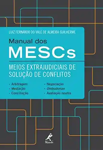 Livro PDF: Manual dos MESCs: meios extrajudiciais de solução de conflitos