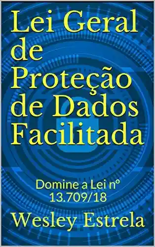 Livro PDF: Manual prático sobre a Lei Geral de Proteção de Dados Pessoais: Atualizado com a Medida Provisória nº 869/18
