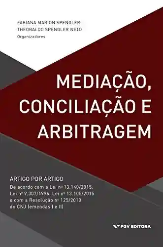 Capa do livro: Mediação, conciliação e arbitragem - Ler Online pdf