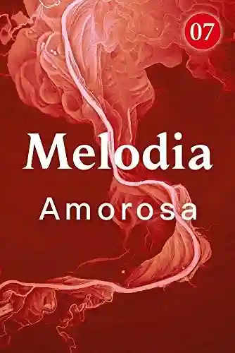 Livro PDF Melodia Amorosa 7: Quem é ele?