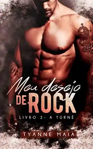 Livro PDF: Meu Desejo de Rock – A Turnê – Livro 2