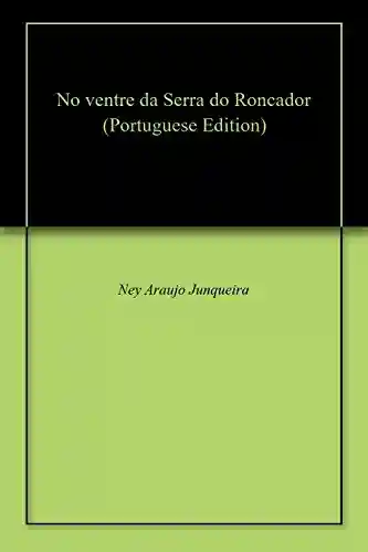 Livro PDF: No ventre da Serra do Roncador