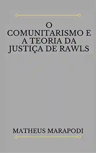 Livro PDF: O comunitarismo e a teoria da justiça de Rawls