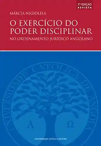 Livro PDF: O Exercício do Poder Disciplinar no Ordenamento Jurídico Angolano