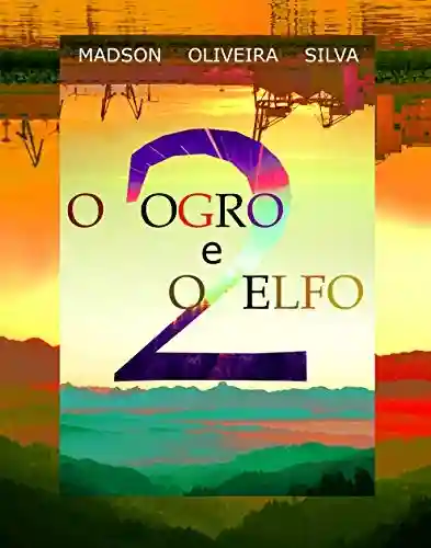Livro PDF O Ogro e o Elfo: Volume 2