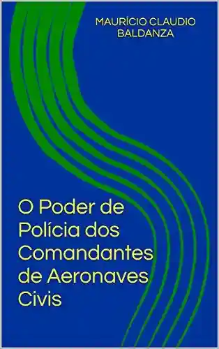 Livro PDF: O Poder de Polícia dos Comandantes de Aeronaves Civis