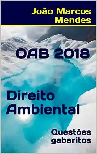 Livro PDF: OAB – Direito Ambiental – 2018: Questões com gabarito oficial atualizado