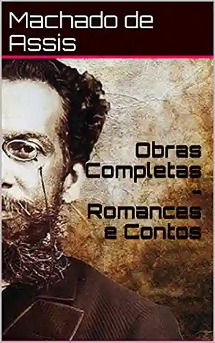 Livro PDF: Obras Completas – Romances e Contos