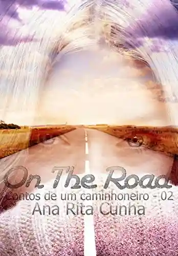 Livro PDF: On The Road – Trilogia Contos de um caminhoneiro – Conto 02