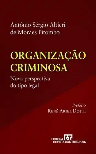 Capa do livro: Organização criminosa : nova perspectiva do tipo legal - Ler Online pdf