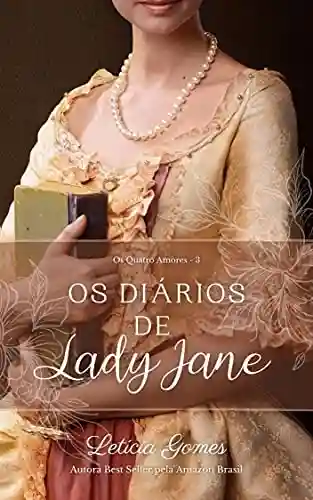Livro PDF: Os Diários de Lady Jane (Os Quatro Amores Livro 3)