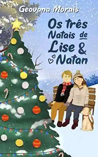 Capa do livro: Os Três Natais de Lise e Natan - Ler Online pdf