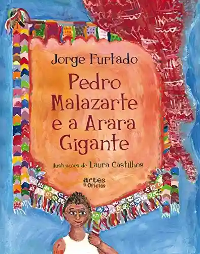 Capa do livro: Pedro Malazarte e a arara gigante - Ler Online pdf