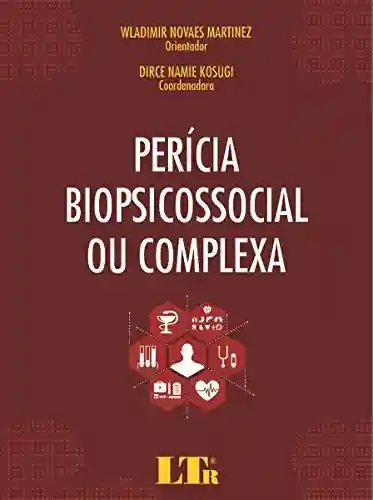 Capa do livro: Perícia Biopsicossocial ou Complexa - Ler Online pdf