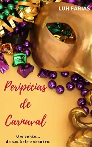 Livro PDF: Peripécias de Carnaval: Um conto… de um belo encontro.