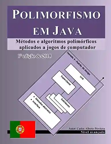 Livro PDF: Polimorfismo em Java: Métodos e algoritmos polimórficos aplicados a jogos de computador