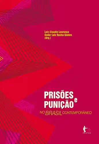 Livro PDF Prisões e punição no Brasil contemporâneo