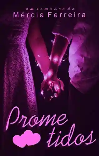 Capa do livro: Prometidos (Série Promessas Livro 1) - Ler Online pdf