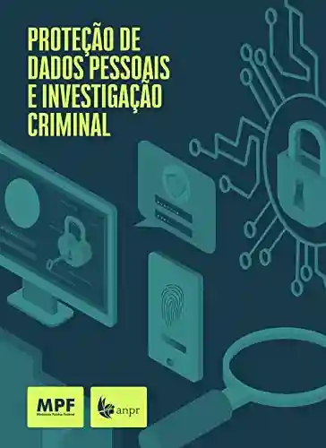 Livro PDF: Proteção de dados pessoais e investigação criminal