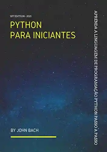 Livro PDF: Python para iniciantes: Aprenda a linguagem de programação python passo a passo