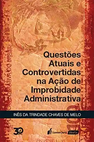 Livro PDF: Questões atuais e controvertidas na ação de improbidade administrativa
