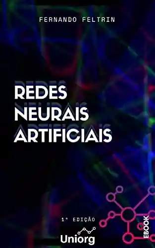 Capa do livro: Redes Neurais Artificiais – Fernando Feltrin - Ler Online pdf