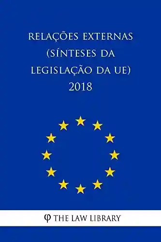 Livro PDF: Relações externas (Sínteses da legislação da UE) 2018