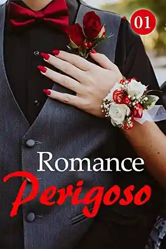 Capa do livro: Romance Perigoso 1: A droga há cinco anos - Ler Online pdf