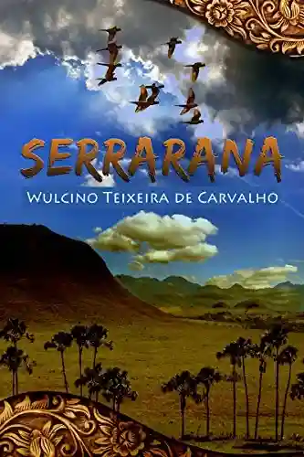 Livro PDF: Serrarana: Recontando As Bravuras E Bravatas De Um Caipira