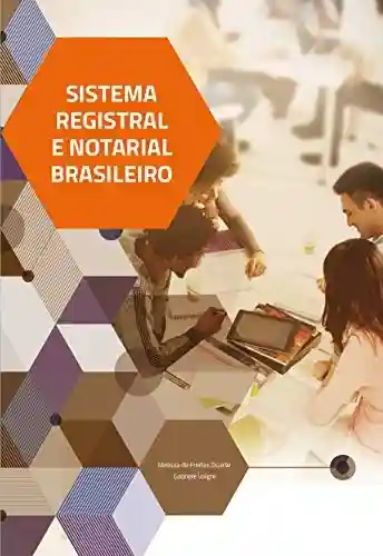 Livro PDF: Sistema Registral e Notarial Brasileiro