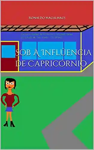 Capa do livro: Sob A Inflûencia de Capricórnio - Ler Online pdf