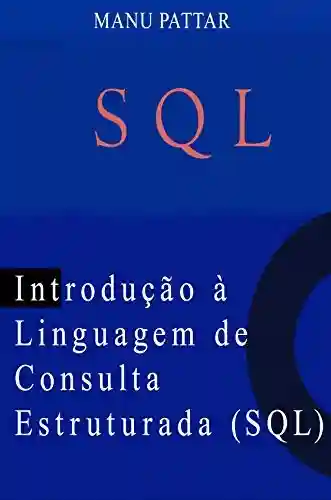 Livro PDF: Structured Query Language: Guia de SQL para Iniciantes