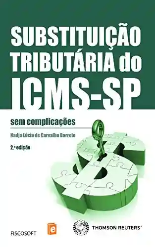 Livro PDF: Substituição tributária do ICMS-SP: sem complicações