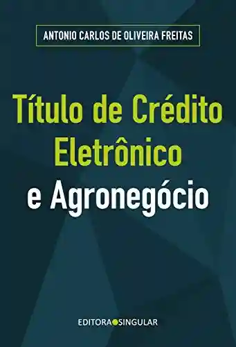 Livro PDF: Título de crédito eletrônico e o agronegócio