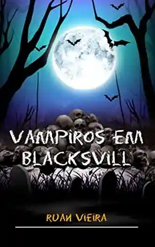 Livro PDF: Vampiros em Blacksvill: Conto