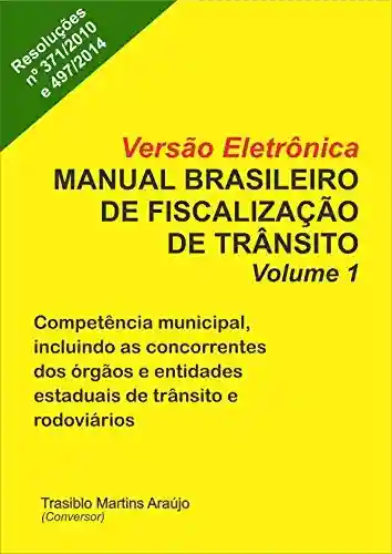 Livro PDF: Versao Eletrônica do Manual Brasileiro de Fiscalização de Trânsito – Volume 1