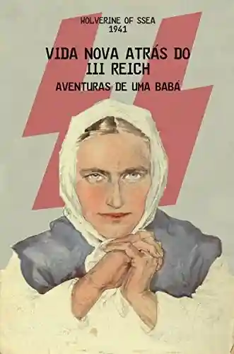 Livro PDF: Vida nova atrás do lll Reich: Aventuras de uma babá