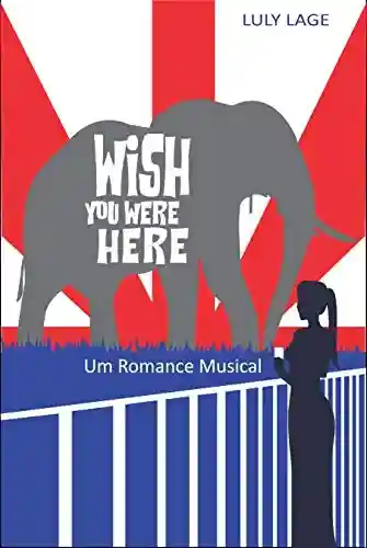 Capa do livro: Wish You Were Here: Um Romance Musical - Ler Online pdf