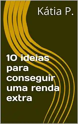 Livro PDF: 10 ideias para conseguir uma renda extra
