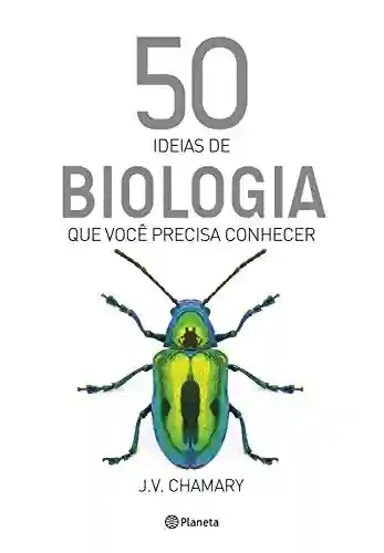 Livro PDF: 50 Ideias de biologia que você precisa conhecer
