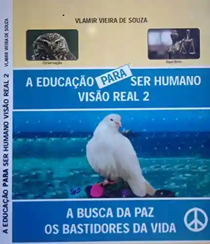 Capa do livro: A educação para ser humano: Visão Real - Ler Online pdf