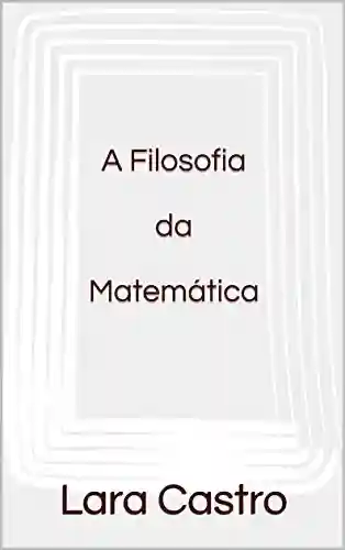 Livro PDF: A Filosofia da Matemática